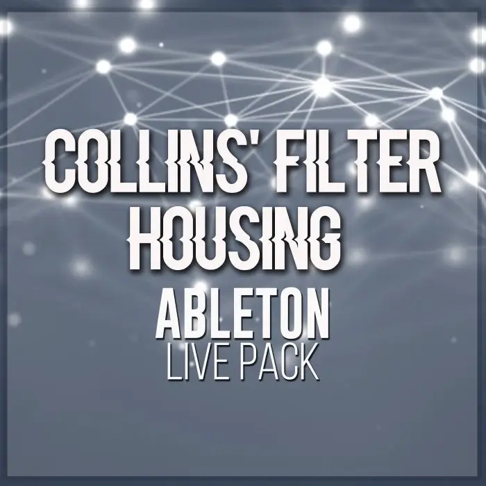 Collins' Filter Housing Ableton Live PackAbleton Packs