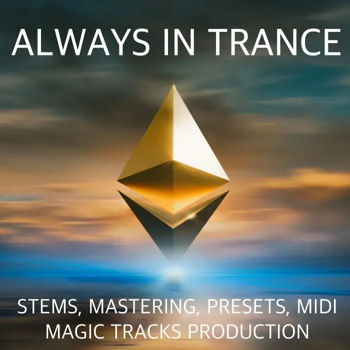 Always In Trance (STEMS, Mastering, Presets, MIDI)Audio STEMS