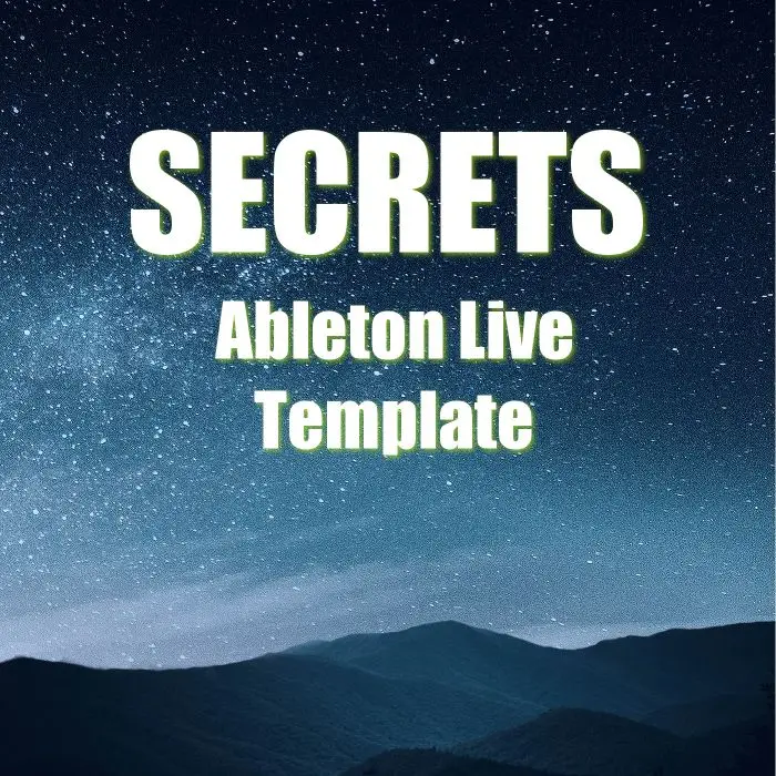 Secrets Ableton Live 10 TemplateAbleton Templates