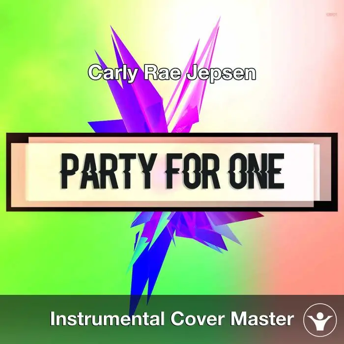 Carly Rae Jepson - Party For One (Instrumental Cover)Instrumental Covers