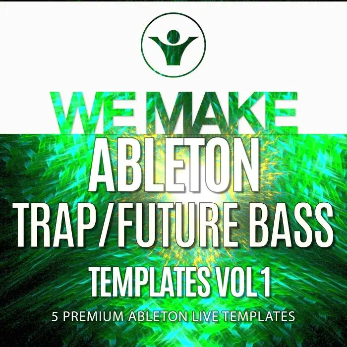 We Make Ableton Trap Future Bass Templates Vol 1Ableton Templates