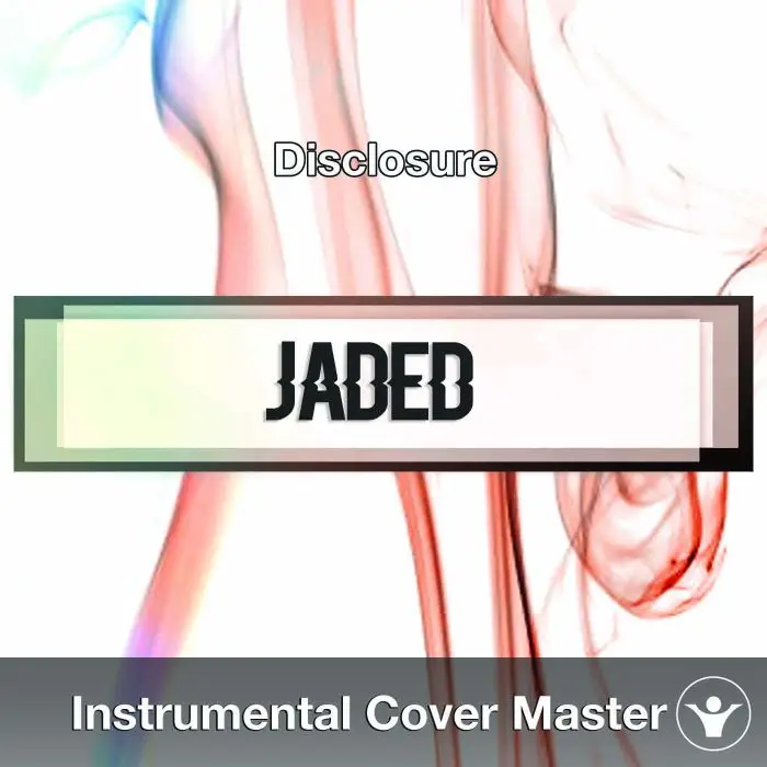 Disclosure - Jaded (Instrumental Cover)Instrumental Covers