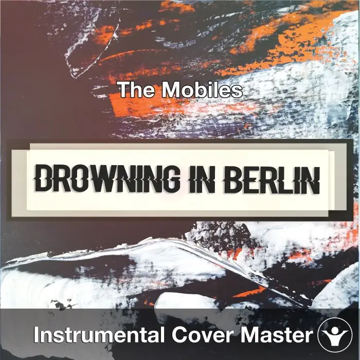 Drowning in Berlin (The Mobiles) - Instrumental CoverInstrumental Covers