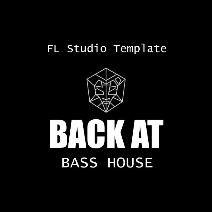 BACK AT Professional STMPD Bass House FL Studio TemplateFL Studio Templates