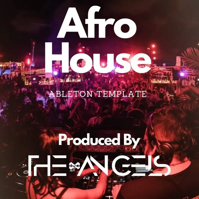 THE ANGELS - MASTERCLASS TEMPLATE - AFRO HOUSEAbleton Templates