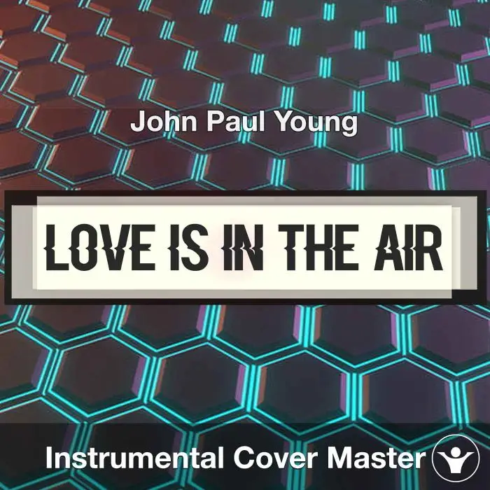 Love Is In the Air - John Paul Young - Instrumental CoverInstrumental Covers