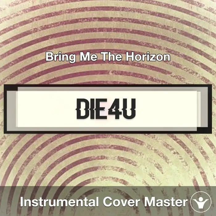 Die4U - Bring Me The Horizon - Instrumental CoverInstrumental Covers