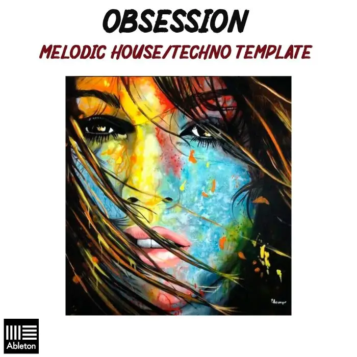 Obsession - Melodic House/Techno Style (Template Ableton) FULL TRACKAbleton Templates