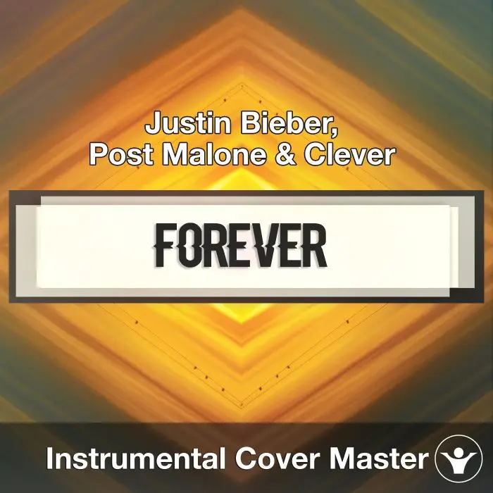 Justin Bieber, Post Malone & Clever - Forever (Instrumental Cover)Instrumental Covers