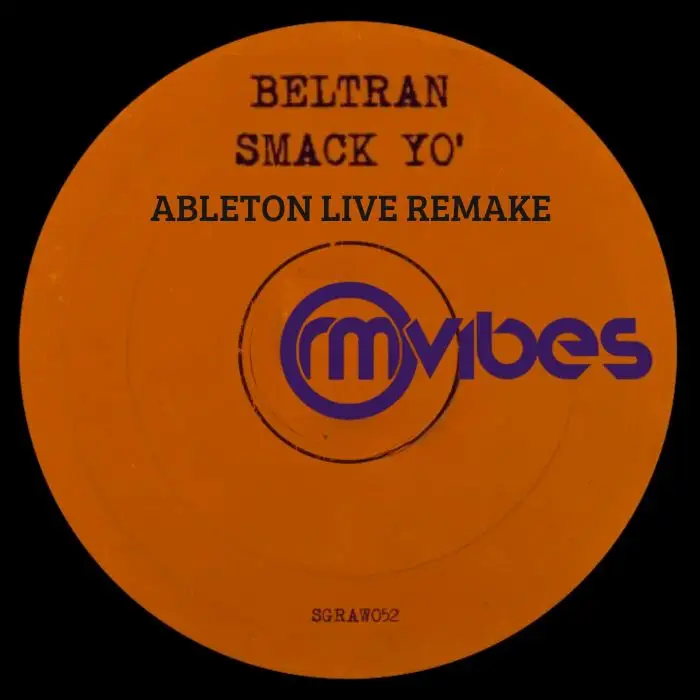 (Tech House Template) Beltran - Smake Yo' (Remake)Ableton Templates