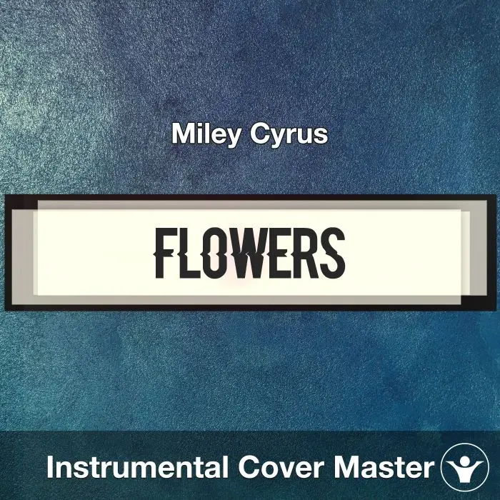 Flowers - Miley Cyrus - Instrumental CoverInstrumental Covers