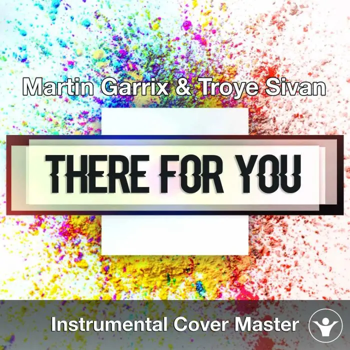 Martin Garrix & Troye Sivan - There For You (Instrumental Cover)Instrumental Covers