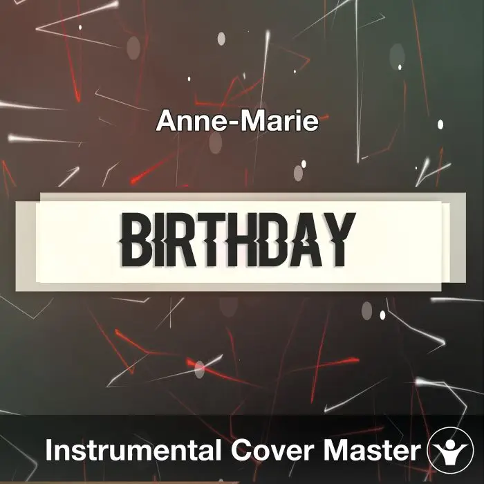 Anne-Marie - BIRTHDAY (Instrumental Cover)Instrumental Covers