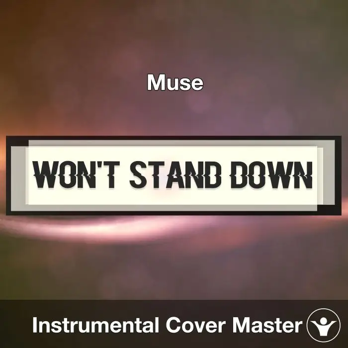 WON'T STAND DOWN - Muse - Instrumental CoverInstrumental Covers