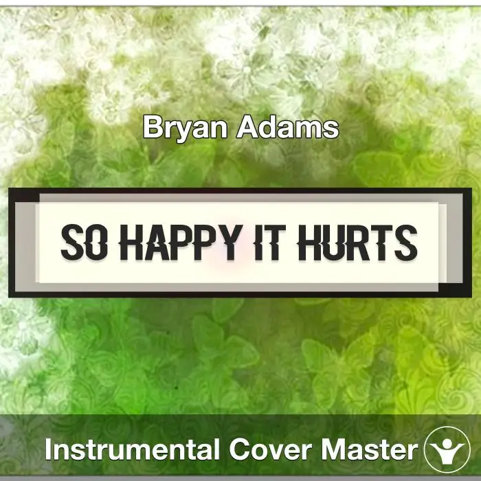 So Happy It Hurts - Bryan Adams - Instrumental CoverInstrumental Covers