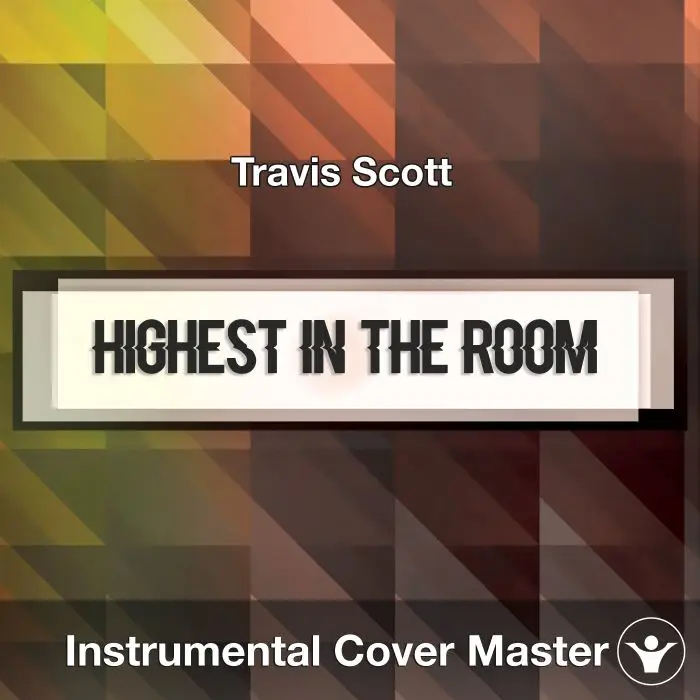 Travis Scott - Highest In The Room (Instrumental Cover)Instrumental Covers