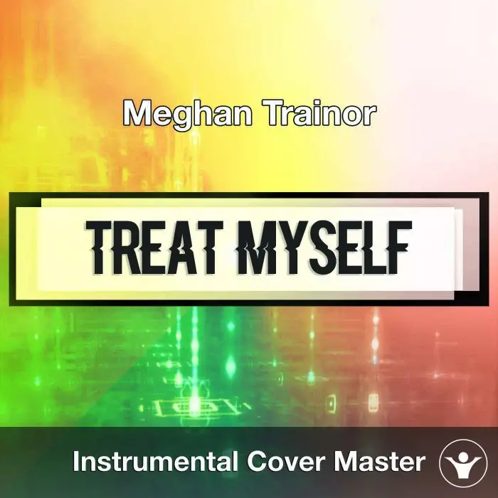 Meghan Trainor - Treat Myself (Instrumental Cover)Instrumental Covers
