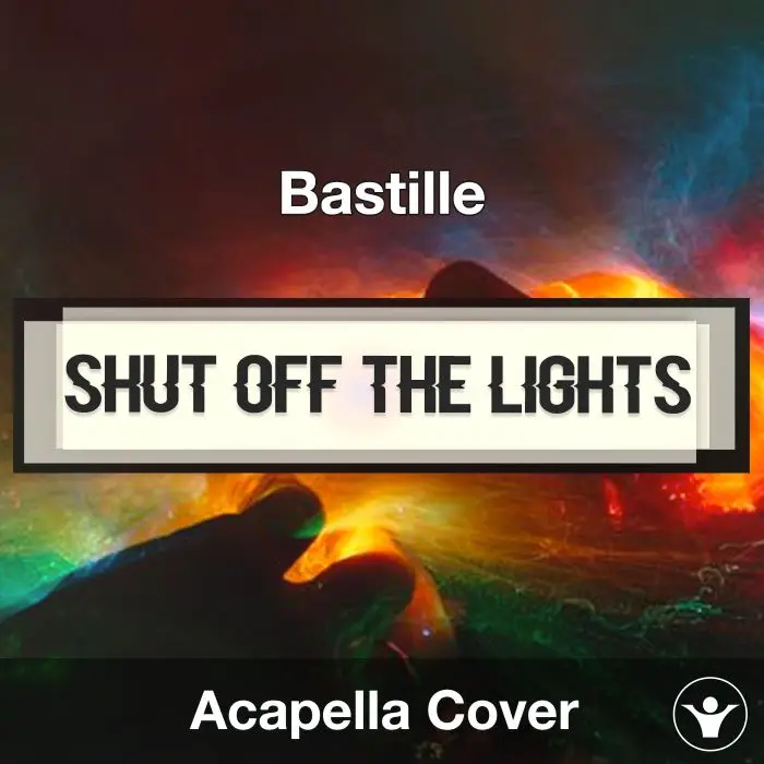 Shut Off The Lights - Bastille - Acapella CoverAcapella Covers