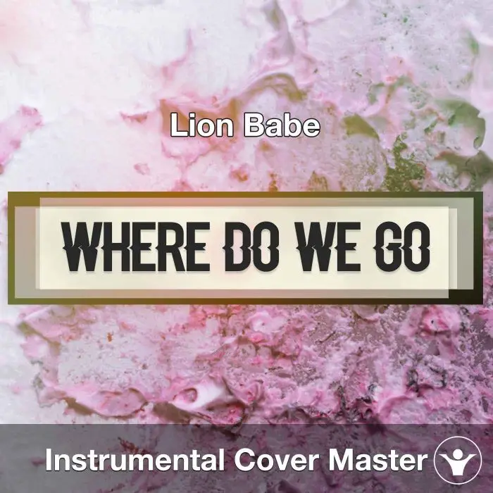 Lion Babe - Where Do We Go (Instrumental Cover)Instrumental Covers