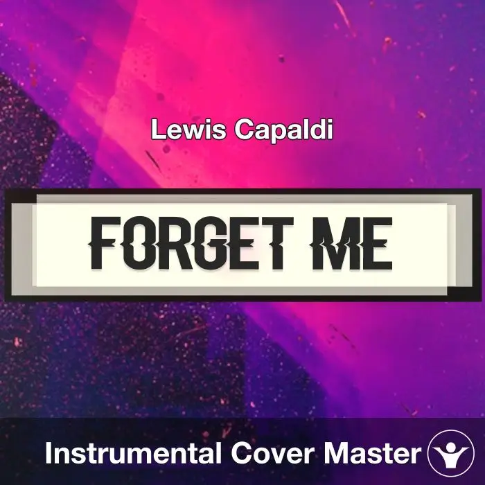 Forget Me - Lewis Capaldi - Instrumental CoverInstrumental Covers