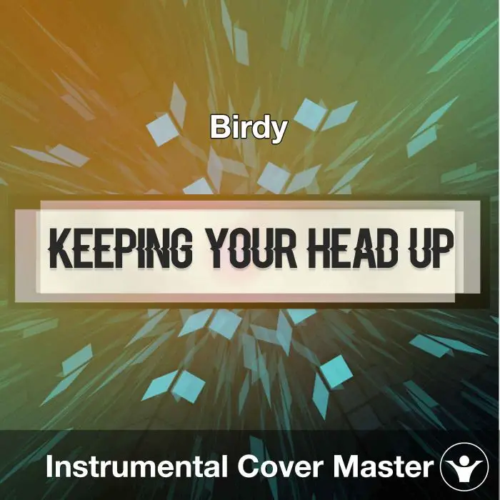 Birdy - Keeping Your Head Up (Instrumental Cover)Instrumental Covers