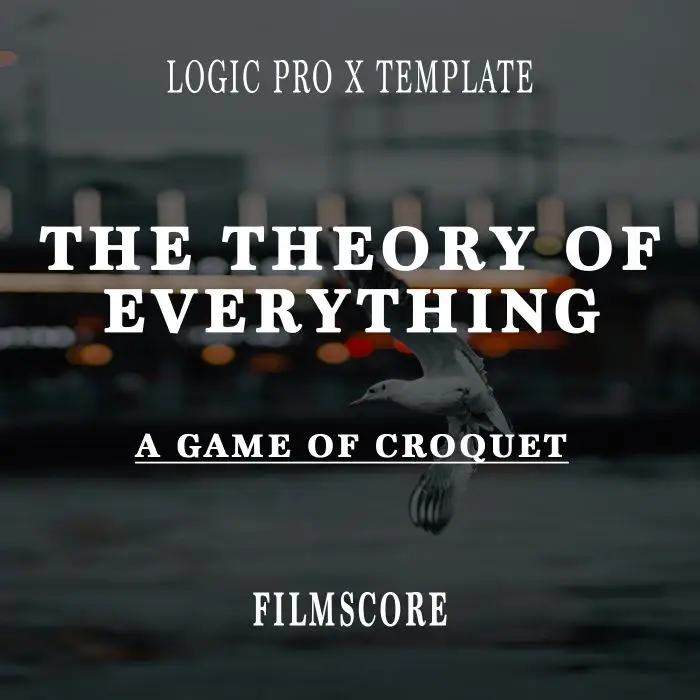 The Theory Of Everything (A Game Of Croque) Piano Logic Pro X TemplateLogic Pro Templates
