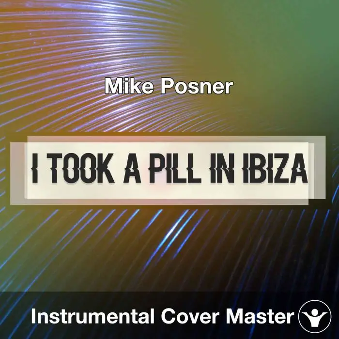 Mike Posner - I Took A Pill In Ibiza (SeeB Remix) (Instrumental Cover)Instrumental Covers