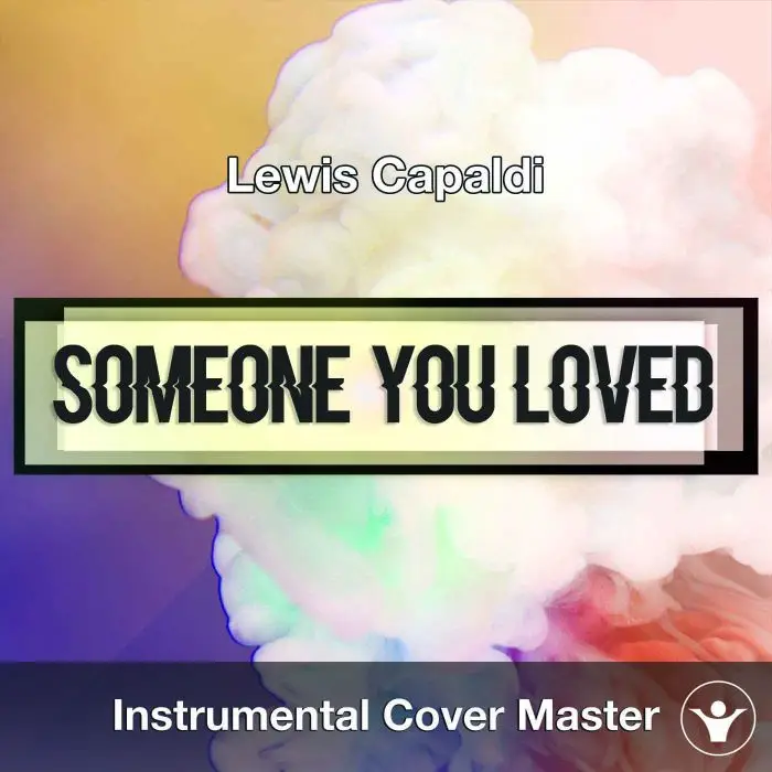 Lewis Capaldi - Someone You Loved (Instrumental Cover)Instrumental Covers