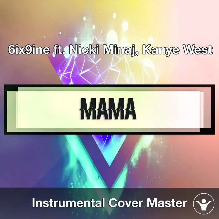 6ix9ine ft. Nicki Minaj, Kanye West - MAMA (Instrumental Cover)Instrumental Covers