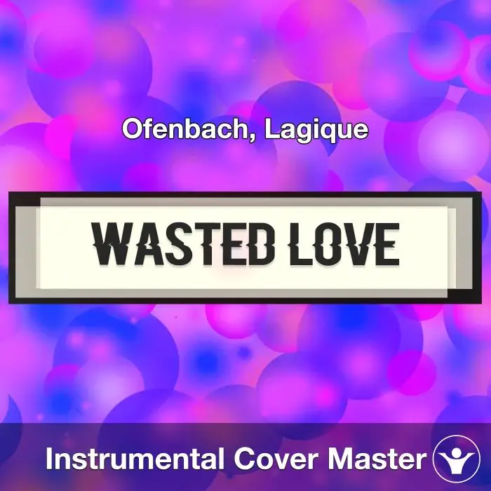 Wasted Love - Ofenbach, Lagique - Instrumental CoverInstrumental Covers