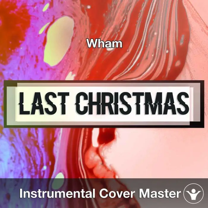 Wham - Last Christmas (Instrumental Cover)Instrumental Covers