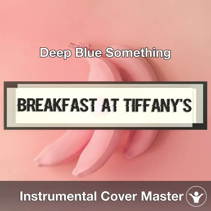 Breakfast At Tiffany's (Deep Blue Something) - Instrumental CoverInstrumental Covers
