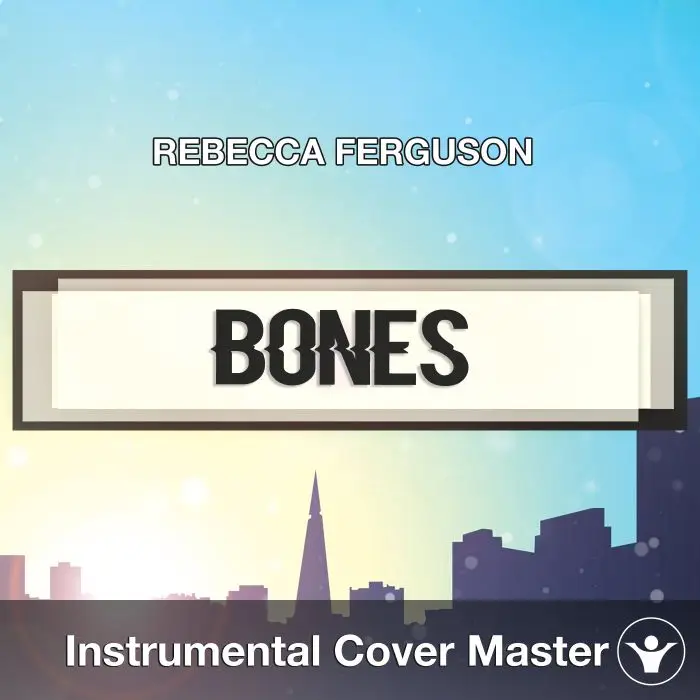 REBECCA FERGUSON - Bones (Instrumental Cover)Instrumental Covers