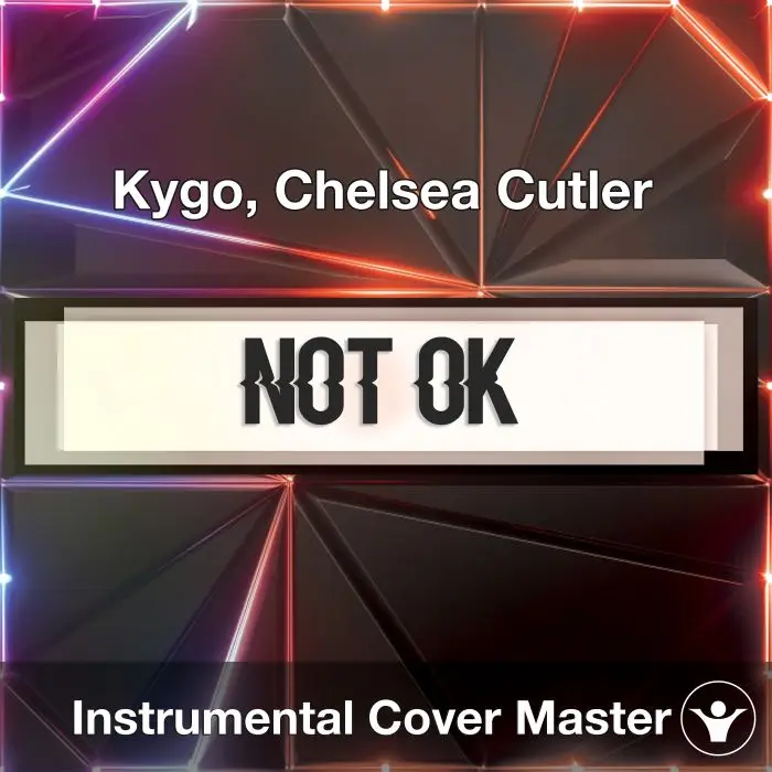 KYGO, CHELSEA CUTLER - Not Ok (Instrumental Cover)Instrumental Covers
