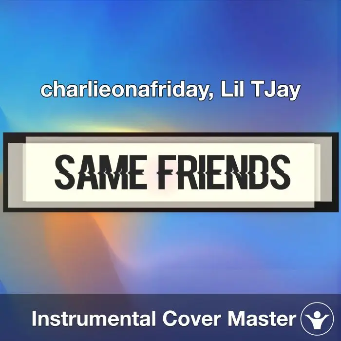 Same Friends - charlieonafriday, Lil TJay - Instrumental CoverInstrumental Covers