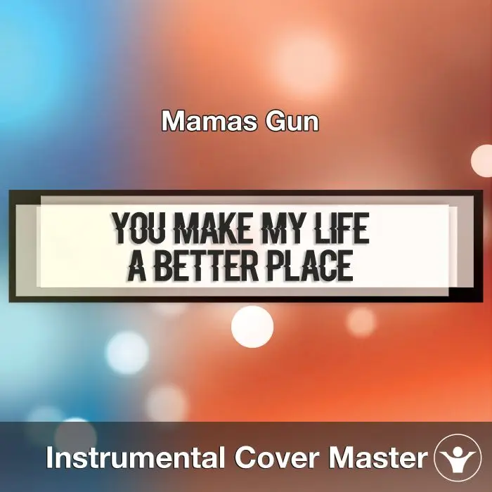 Mamas Gun - You Make My Life A Better Place (Instrumental Cover)Instrumental Covers