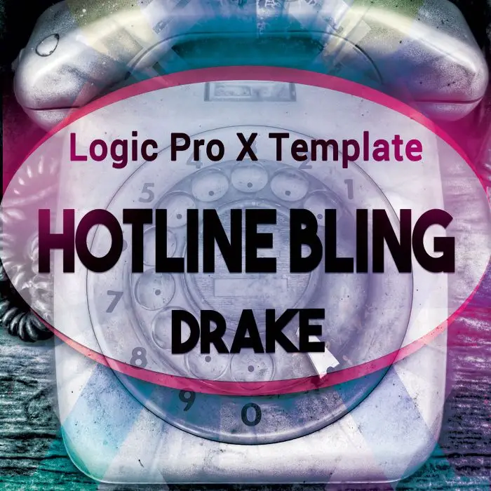 Hotline Bling (Drake) -  Logic Pro X Remake Template Logic Pro Templates