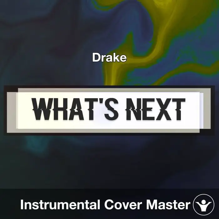 What's Next (Drake) - Instrumental CoverInstrumental Covers
