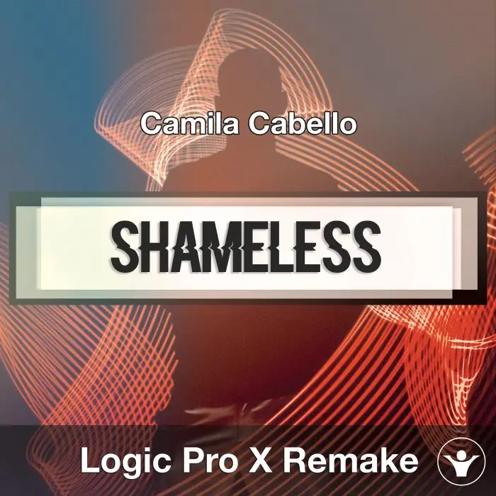 Shameless (Camila Cabello) Logic Pro X Remake TemplateLogic Pro Templates