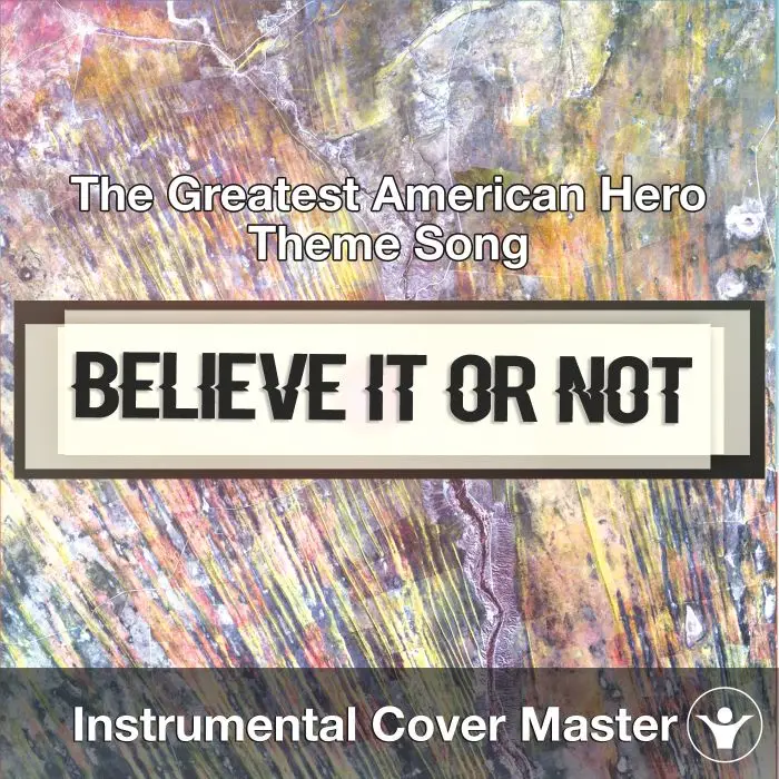 Believe it or Not (The Greatest American Hero Theme Song) - Instrumental CoverInstrumental Covers