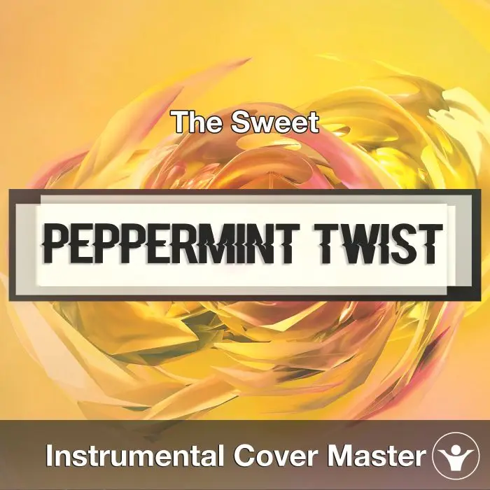 Peppermint Twist (The Sweet) - Instrumental CoverInstrumental Covers