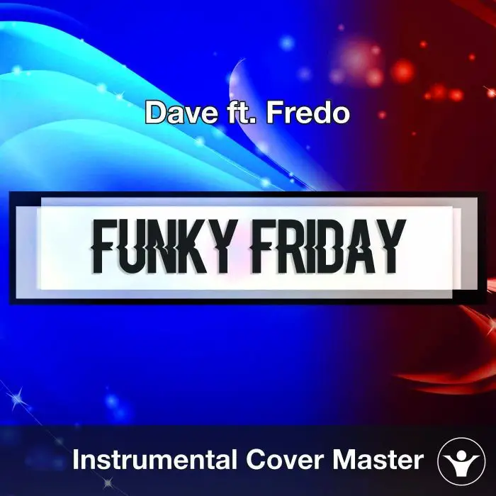 Dave ft. Fredo - Funky Friday (Instrumental Cover)Instrumental Covers