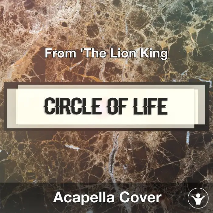Circle Of Life (From 'The Lion King') - AcapellaAcapella Covers