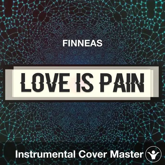Love Is Pain - FINNEAS - Instrumental CoverInstrumental Covers