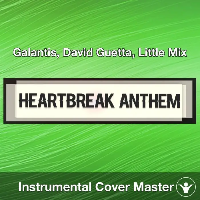 Heartbreak Anthem - Galantis, David Guetta, Little Mix - Instrumental CoverInstrumental Covers