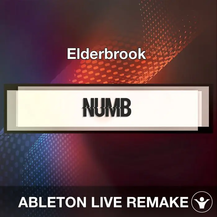 Numb (Elderbrook) Ableton Live Remake TemplateAbleton Templates
