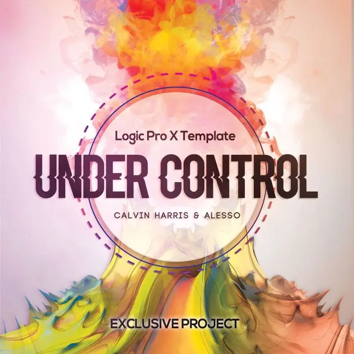 Under Control (Calvin Harris & Alesso) - Logic Pro X Template CoverLogic Pro Templates