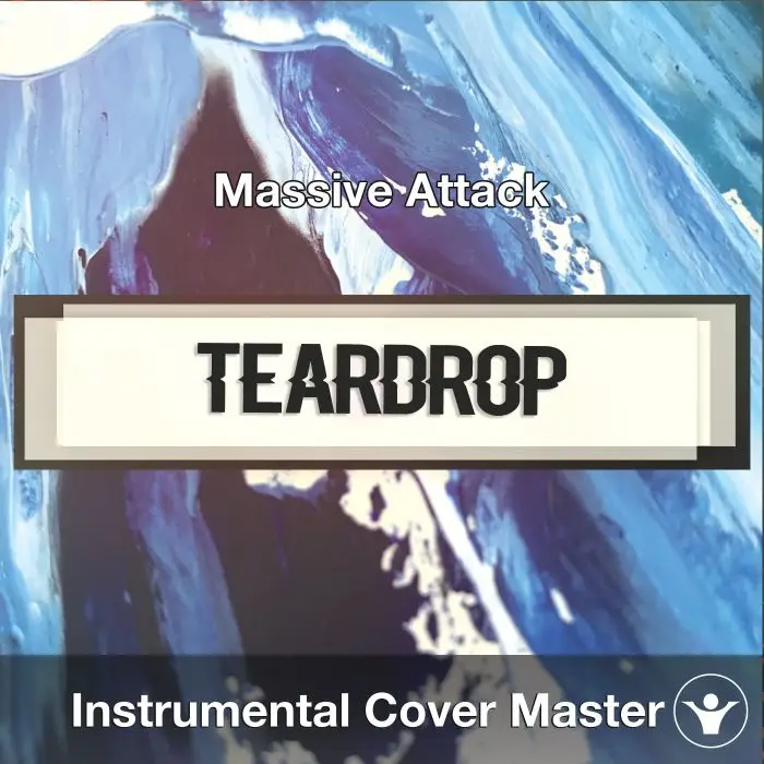 Teardrop (Massive Attack) - Instrumental CoverInstrumental Covers