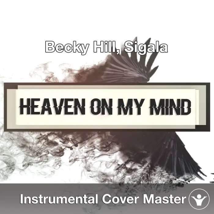 Becky Hill, Sigala - Heaven on My Mind (Instrumental Cover)Instrumental Covers