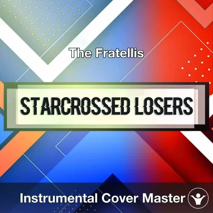 The Fratellis - Starcrossed Losers (Instrumental Cover)Instrumental Covers